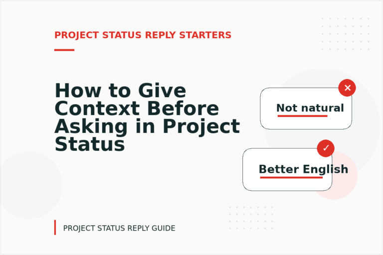 How to Give Context Before Asking in Project Status Reply English