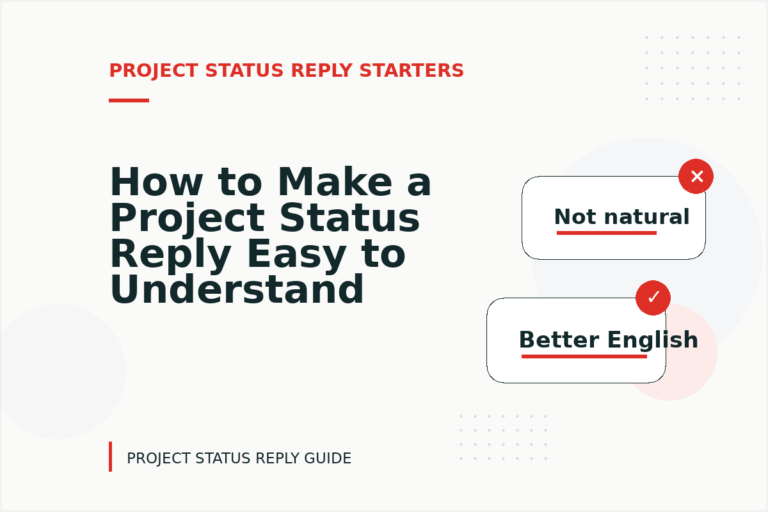 How to Make a Project Status Reply Easy to Understand