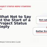 What Not to Say at the Start of a Project Status Reply