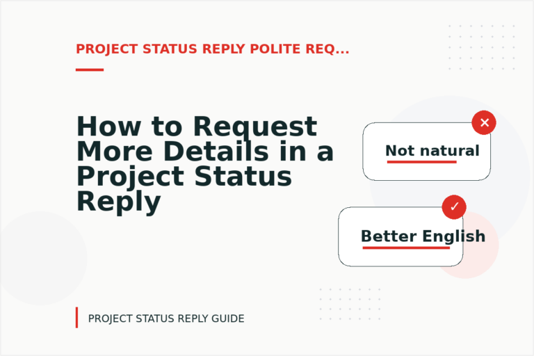 How to Request More Details in a Project Status Reply