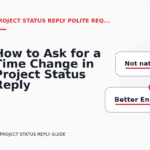 How to Ask for a Time Change in Project Status Reply English