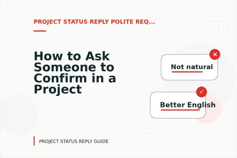 How to Ask Someone to Confirm in a Project Status Reply