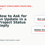 How to Ask for an Update in a Project Status Reply