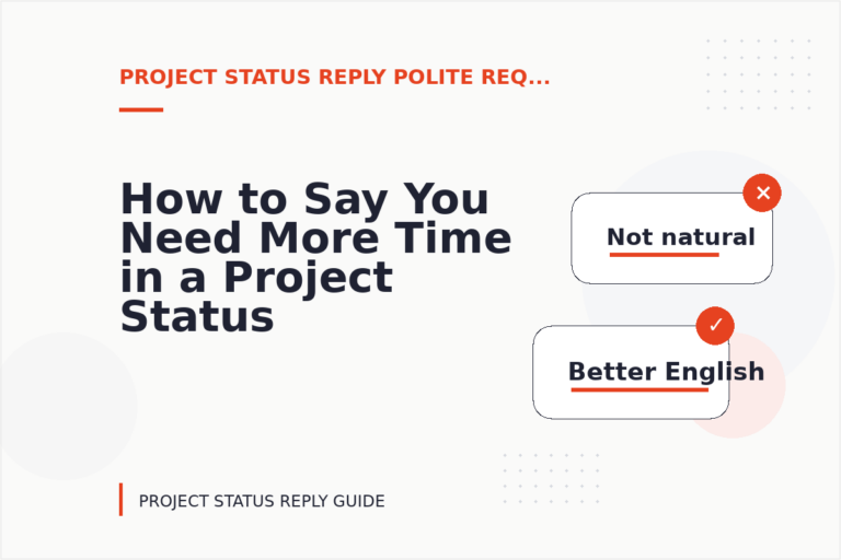 How to Say You Need More Time in a Project Status Reply