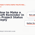 How to Make a Soft Reminder in a Project Status Reply