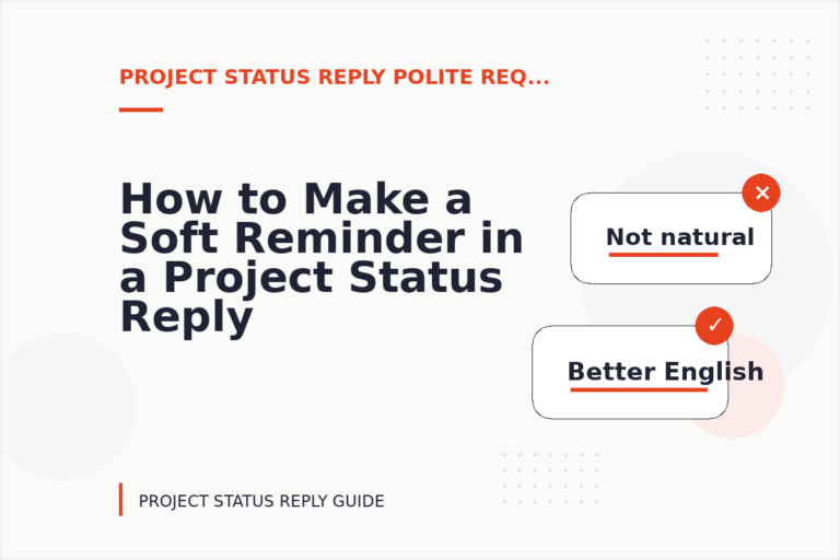 How to Make a Soft Reminder in a Project Status Reply