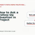 How to Ask a Follow-Up Question in Project Status Reply English