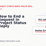 How to End a Request in Project Status Reply English