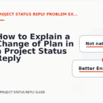 How to Explain a Change of Plan in a Project Status Reply