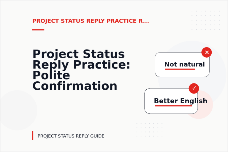 Project Status Reply Practice: Polite Confirmation Examples