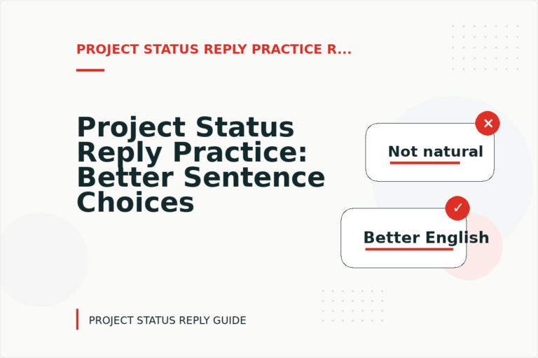 Project Status Reply Practice: Better Sentence Choices