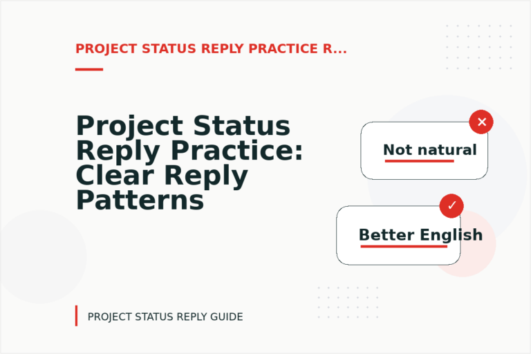 Project Status Reply Practice: Clear Reply Patterns Project Status Reply Practice: Clear Reply Patterns