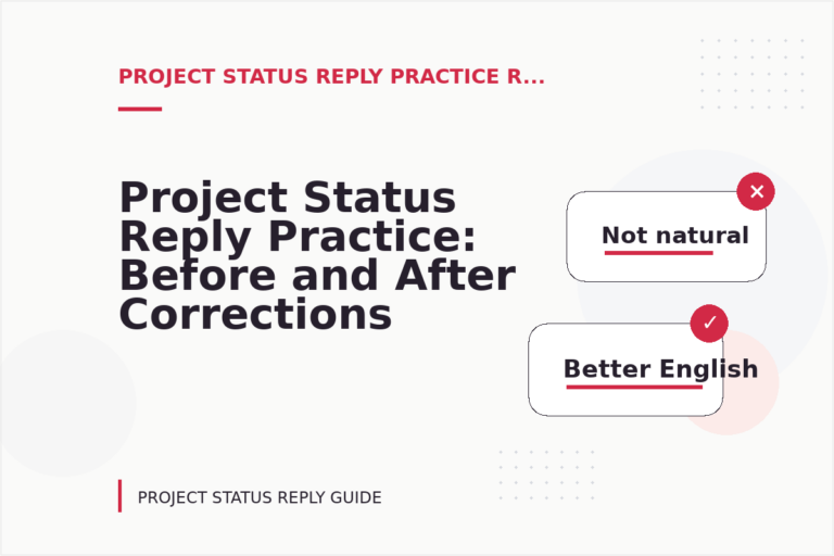 Project Status Reply Practice: Before and After Corrections